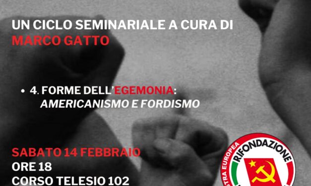 GRAMSCI PER CAPIRE IL LAVORO DI OGGI: SABATO 14 IL QUARTO SEMINARIO GRAMSCIANO A CURA DI RIFONDAZIONE